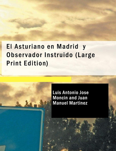 Libro: El Asturiano En Madrid Y Observador Instruido: Comedi