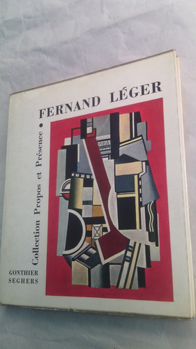 Fernand Leger Propos Et Presence