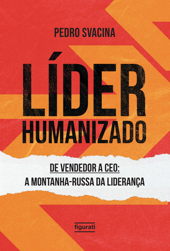Libro Lider Humanizado De Vendedor A Ceo De Svacina Pedro F