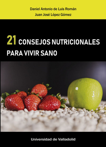 Libro 21 Consejos Nutricionales Para Vivir Sano