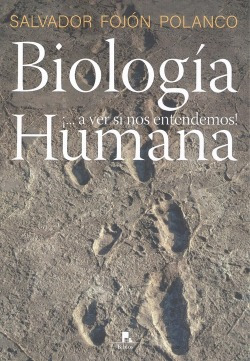 Biologia Humana.¡...a Ver Si Nos Entendemos¡ Fojon Polanco