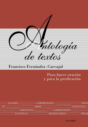 Antología De Textos. Para Hacer Oración Y Para La Predicación, De Francisco Fernández-carvajal. Editorial Palabra En Español