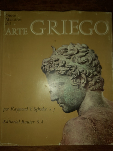 Arte Griego Raymond Schoder Ilustrado Obras Maestras E13