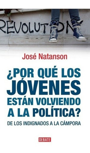 Libro - Por Que Los Jovenes Estan Volviendo A La Politica? -