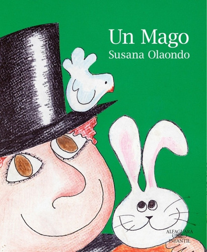 Un Mago, De Susana Olaondo. Editorial Alfaguara, Tapa Blanda, Edición 1 En Español