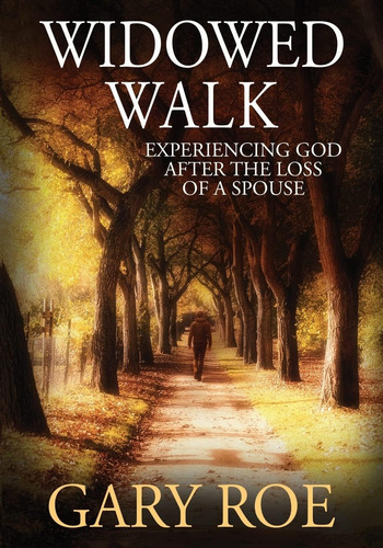 Libro: En Ingles Widowed Walk: Experiencing God After The L