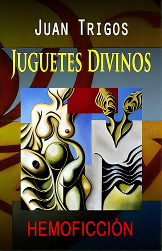 Juguetes Divinos, De Trigos, Luciano. Editorial Createspace, Tapa Blanda En Español