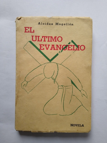 Alcides Mogollón / El Último Evangelio