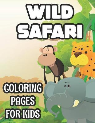 Libro Wild Safari Coloring Pages For Kids : Illustrations...