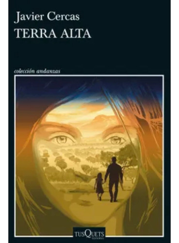 Terra Alta, De Cercas, Javier. Editorial Tusquets, Tapa Blanda En Español, 2022