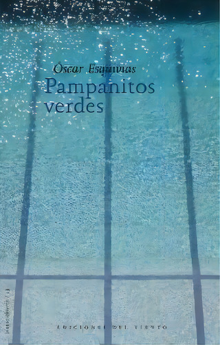 Pampanitos Verdes, De Esquivias, Óscar. Editorial Ediciones Del Viento, S.l., Tapa Blanda En Español
