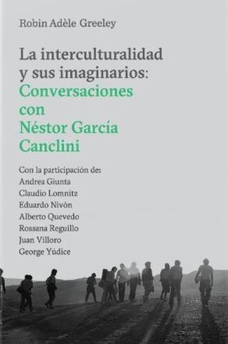 Libro Interculturalidad Y Sus Imaginarios. Conversaciones C