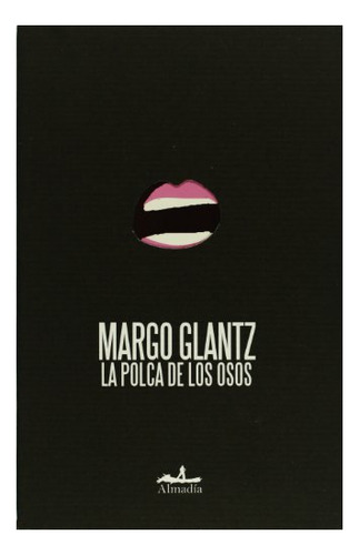 Libro La Polca De Los Osos De Glantz Margo