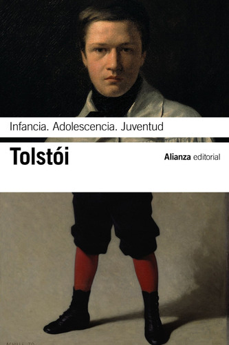 Infancia Adolescencia Juventud - Nva Ed., Tolstói, Alianza