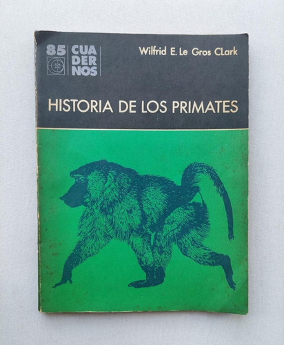 Historia De Los Primates Wilfrid E. Le Gross Clark
