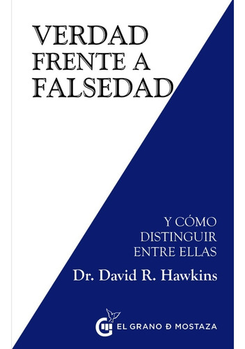 ** Verdad Frente A Falsedad ** Dr. David R. Hawkins