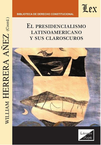 Presidencialismo Latinoamericano Y Sus Claroscuros - Will...