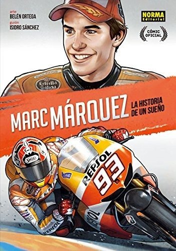 Marc Marquez (ed Castellano): La Historia De Un Sueño