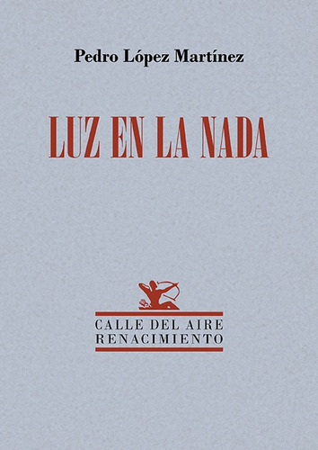 Luz En La Nada - López Martínez, Pedro  - * 