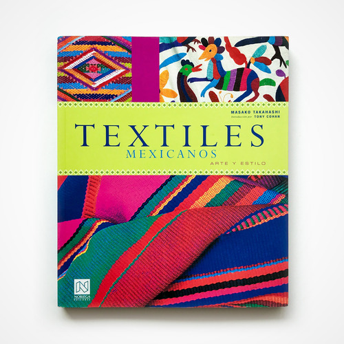 Textiles Mexicanos Arte Y Estilo Libro Indumentaria Mexicana