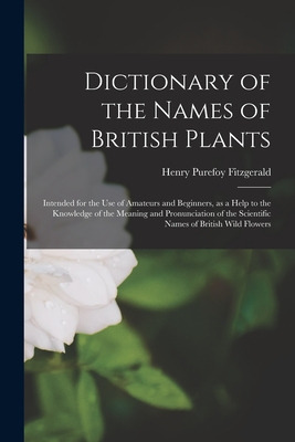 Libro Dictionary Of The Names Of British Plants: Intended...