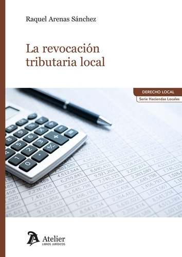 Libro La Revocacion Tributaria Local - Raquel Arenas Sanc...