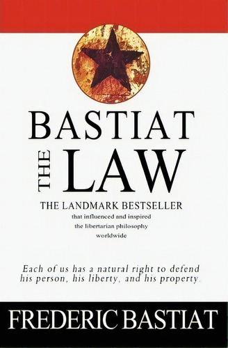 The Law, De Frederic Bastiat. Editorial Createspace Independent Publishing Platform, Tapa Blanda En Inglés