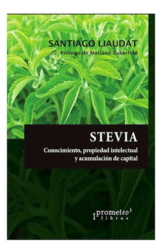 Libro Stevia .conocimiento Aborigen , Propiedad Intelectual 