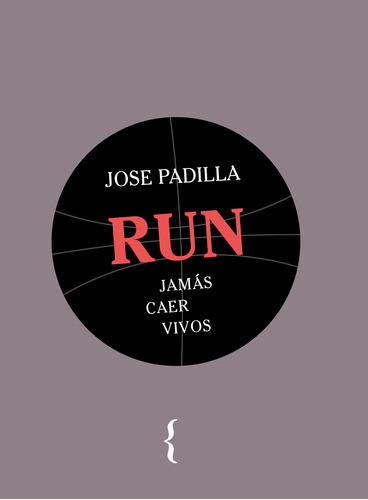 Run - Padilla, Jose  - * 