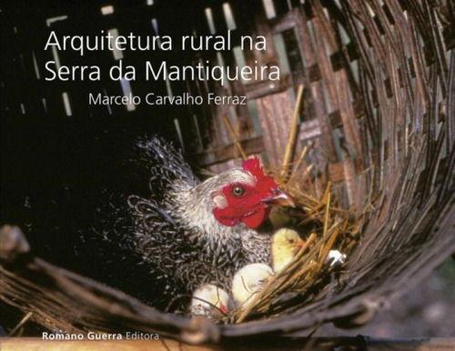 Arquitetura Rural Na Serra Da Mantiqueira