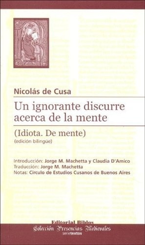 Nicolas De Cusa - Un Ignorante Discurre Acerca De La Mente (
