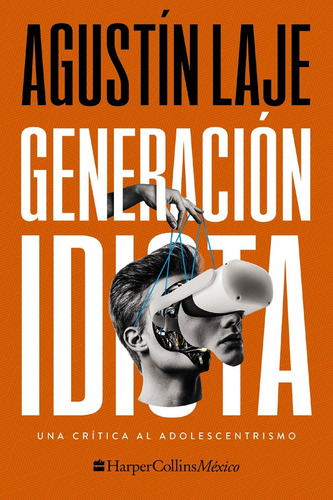 Generación Idiota - Agustín Laje