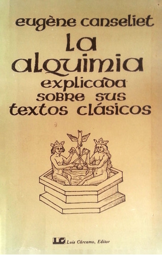 Libro La Alquimia Explicada Sobre Textos Clasicos Canseliet