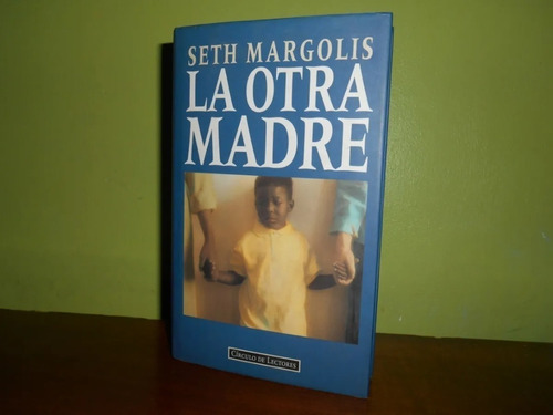 Libro, La Otra Madre De Seth Margolis, Tapa Dura