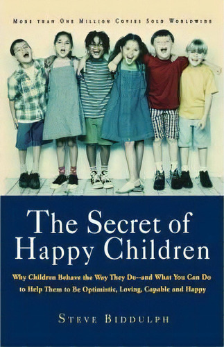 The Secret Of Happy Children, De Steve Biddulph. Editorial Marlowe Co, Tapa Blanda En Inglés