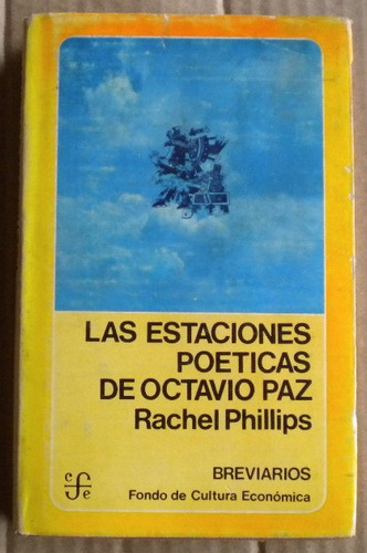 Phillips Rachel / Las Estaciones Poéticas De Octavio Paz