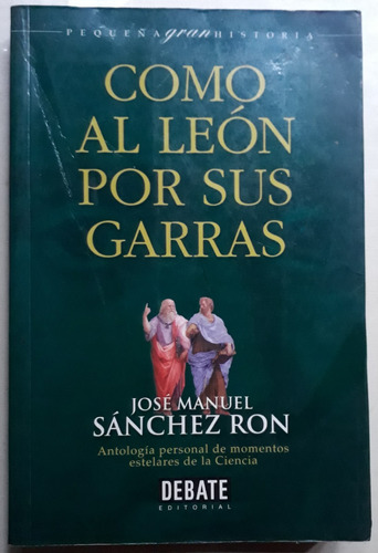 Como Al León Por Sus Guerras - Sánchez Ron