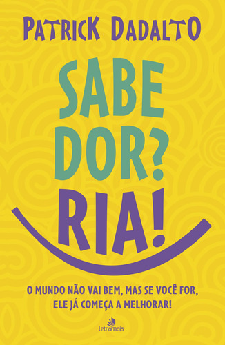 Libro Sabe Dor? Ria! Sabe Dor Ria De Dadalto Patrick Inteli