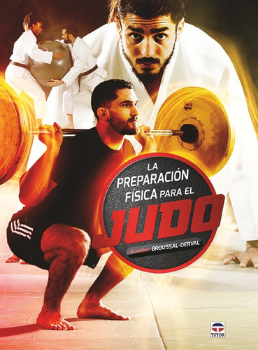 Preparacion Fisica Para El Judo,la - Broussal-derval, Aur...