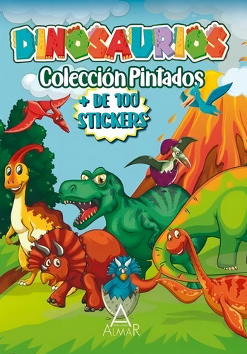 Dinosaurios - Coleccion Pintados Nueva Edicion, de Infantiles Almar. Editorial Almar, tapa blanda en español, 2023
