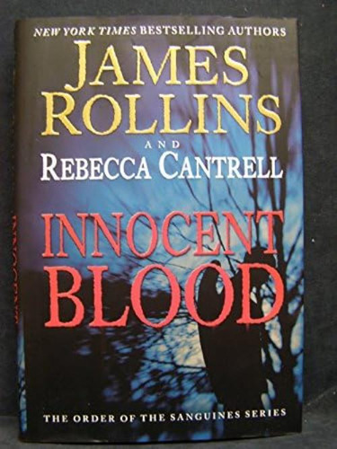Innocent Blood: The Order Of The Sanguines Series (order Of The Sanguines Series, 2), De Rollins, James. Editorial William Morrow, Tapa Dura En Inglés