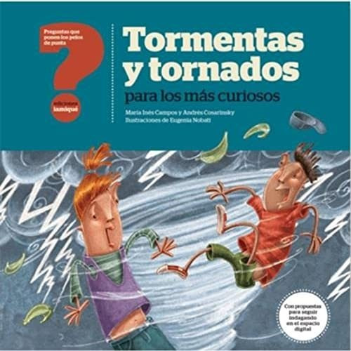 Tormentas Y Tornados Para Los Mas Curiosos - Campos, Cosarin