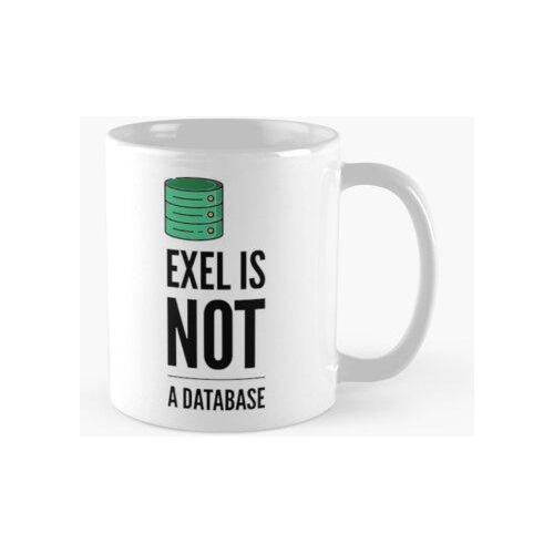 Taza Excel No Es Una Base De Datos (color Negro) Calidad Pre