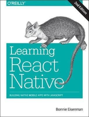 Learning React Native, 2e - Bonnie Eisenman