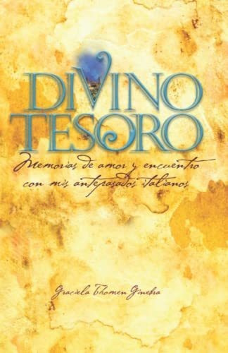 Libro : Divino Tesoro Memorias De Amor Y Encuentro Con Mis.