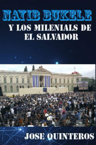 Libro: Nayib Bukele Y La Generacion Milenial De El Salvador: