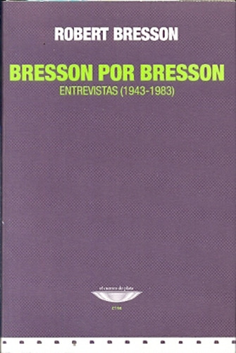 Bresson Por Bresson - Robert Bresson