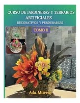 Comprar Libro: Curso De Jardineras Y Terrarios  Artificales, Y De