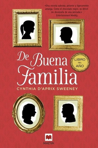 De Buena Familia - Cynthia Daprix Sweeney, De Cynthia Daprix Sweeney. Editorial Maeva En Español