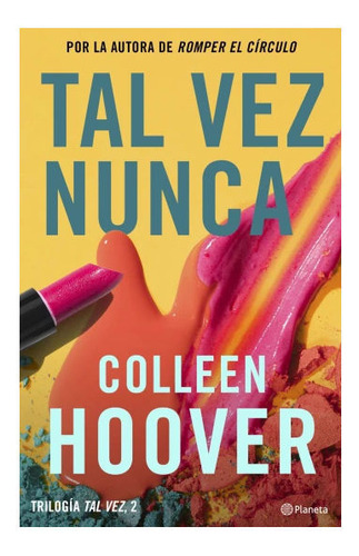 Tal vez nunca, de Collen Hoover. Editorial Booket, tapa blanda en español